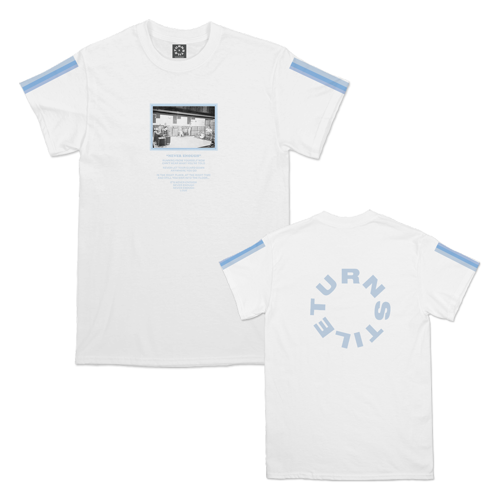 Turnstile's "Never Enough Studio" design, printed on the front, back, and both sleeves of a white tee with a custom woven tag.