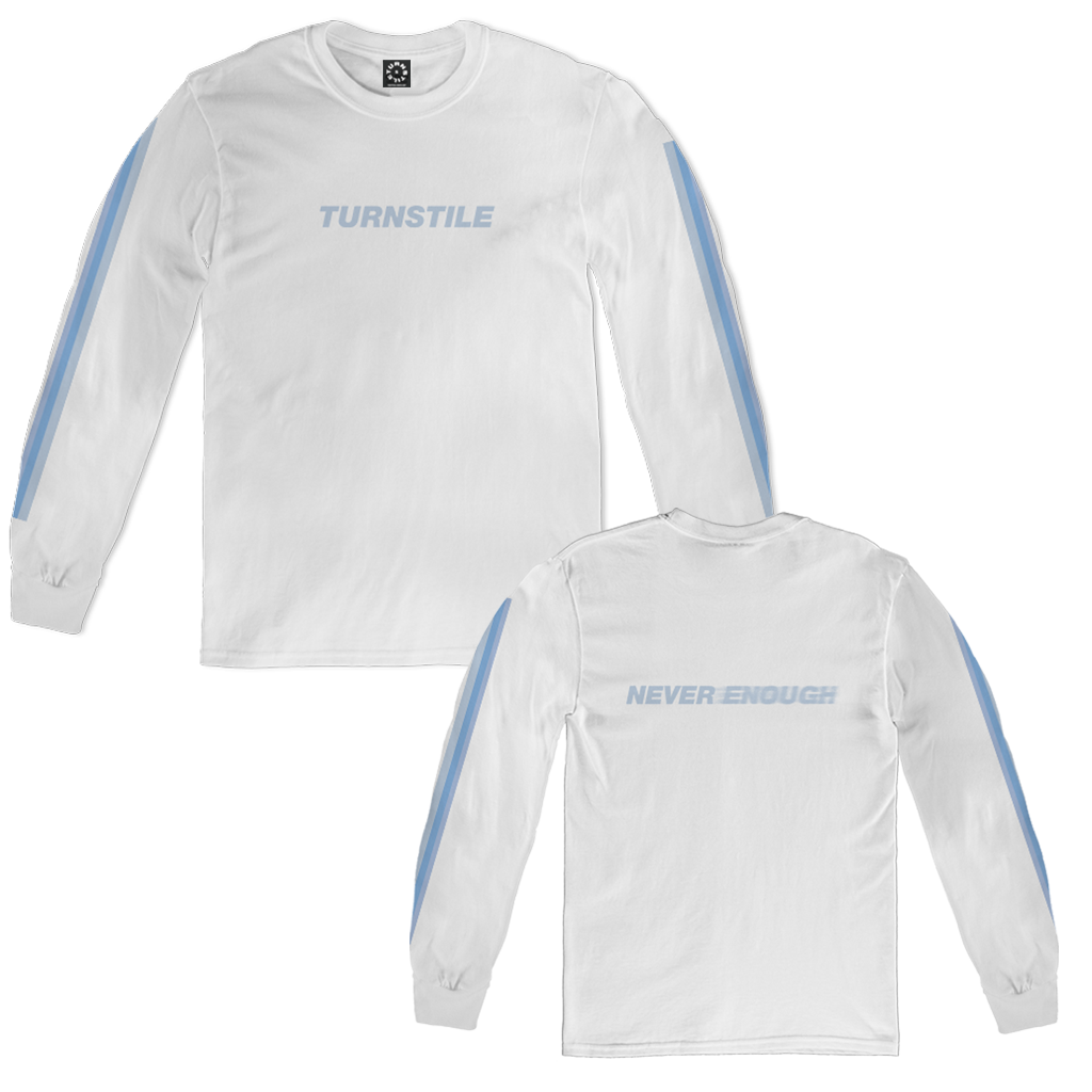 Turnstile's "Never Enough" design, printed on the front, back and both sleeves of a white long sleeve shirt with a custom woven tag.
